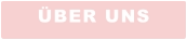 ÜBER UNS