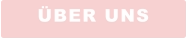 ÜBER UNS
