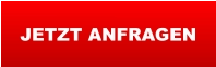 JETZT ANFRAGEN