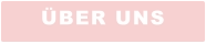 ÜBER UNS