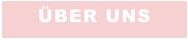 ÜBER UNS