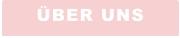 ÜBER UNS