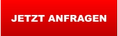 JETZT ANFRAGEN
