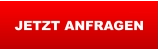 JETZT ANFRAGEN