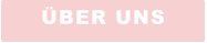 ÜBER UNS