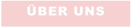 ÜBER UNS