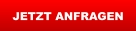 JETZT ANFRAGEN